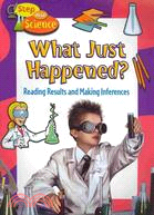 What Just Happened?: Reading Results and Making Inferences