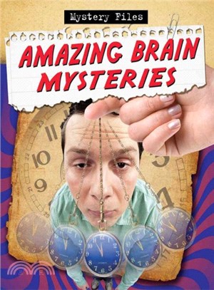 Amazing Brain Mysteries