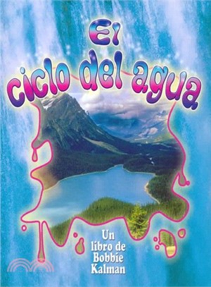El Ciclo Del Agua/ The Water Cycle