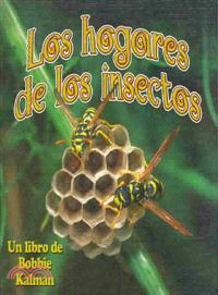 Los Hogares De Los Insectos/ Insect Homes