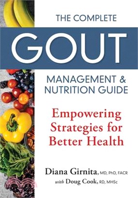 The Complete Gout Management and Nutrition Guide: Empowering Strategies for Better Health