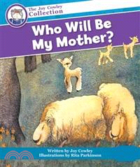 Who Will Be My Mother?