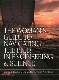 The Woman'S Guide To Navigating The Ph.D In Engineering & Science