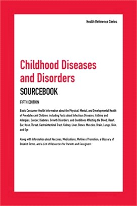 Childhood Diseases and Disorders Sourcebook