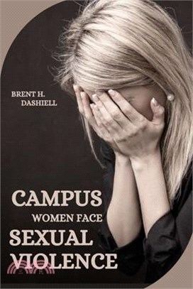 Campus Women Face Sexual Violence