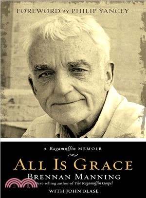 All Is Grace ─ A Ragamuffin Memoir