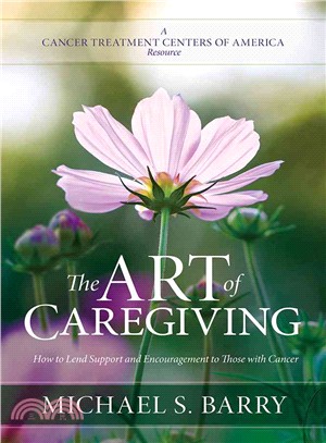 The Art of Caregiving ― How to Lend Support and Encouragement to Those With Cancer