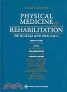 Physical Medicine and Rehabilitation: Principles and Practice