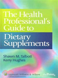 The Health Professional's Guide to Dietary Supplements