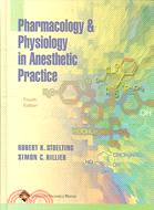 Pharmacology & Physiology In Anesthetic Practice