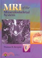 MRI of the musculoskeletal system / editor, Thomas H. Berquist.