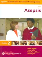 Taylor's Video Guide to Clinical Nursing Skills: Asepsis