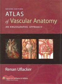 Atlas of Vascular Anatomy ─ An Angiographic Approach