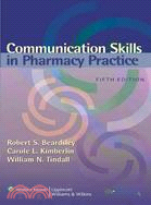 Communication Skills in Pharmacy Practice: A Practical Guide for Students and Practitioners