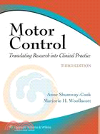 Motor control : translating research into clinical practice / Anne Shumway-Cook, Marjorie Woollacott.