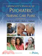 Lippincott's Manual of Psychiatric Nursing Care Plans