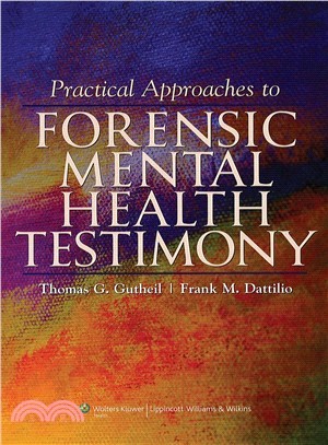 Practical Approaches to Forensic Mental Health Testimony