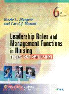 Leadership Roles and Management Functions in Nursing: Theory and Application with Online Access