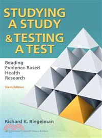 Studying a Study & Testing a Test ─ Reading Evidence-Based Health Research