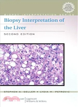 Biopsy interpretation of the liver / Stephen A. Geller, Lydia M. Petrovic.