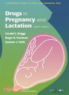 Drugs in Pregnancy and Lactation: A Reference Guide to Fetal and Neonatal Risk