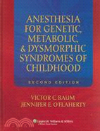 Anesthesia for Genetic, Metabolic, And Dysmorphic Syndromes of Childhood