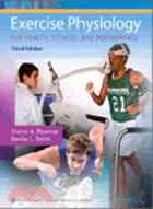 Exercise Physiology for Health, Fitness,and Performance