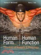 Human Form, Human Function ─ Essentials of Anatomy & Physiology