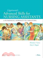 Lippincott's Advanced Skills for Nursing Assistants ─ A Humanistic Approach to Caregiving