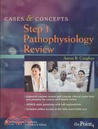 Cases & Concepts Step 1 Pathophysiology Review