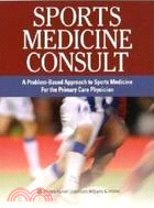 Sports Medicine Consult ─ A Problem-based Approach to Sports Medicine for the Primary Care Physician