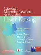 Canadian Maternity, Newborn, and Women's Health Nursing: Comprehensive Care Across the Life Span