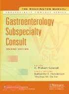 Gastroenterology Subspecialty Consult: The Washington Manual Subspecialty Consult Series