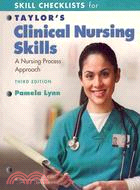 Skill Checklists for Taylor's Clinical Nursing Skills ─ A Nursing Process Approach