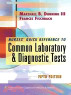 Nurses' Quick Reference to Common Lab & Diagnostic Tests