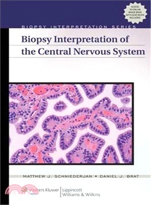 Biopsy interpretation of the central nervous system / Matthew J. Schniederjan, Daniel J. Brat.