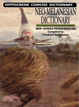 Neo-Melanesian - English Concise Dictionary: New Guinea Pidgin-English Language