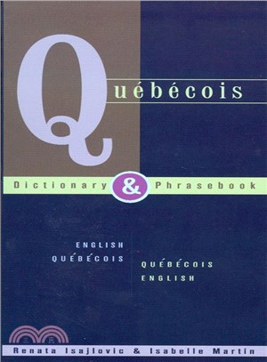 Quebecois-English English-Quebecois Dictionary & Phrasebook