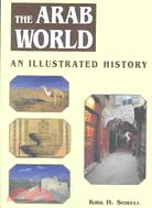 The Arab World ─ An Illustrated History