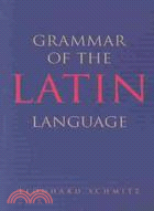 Grammar of the Latin Language