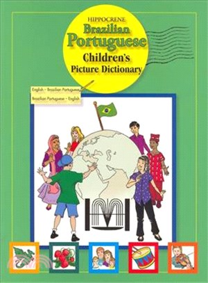 Hippocrene Brazilian Portuguese Children's Picture Dictionary ─ English-Brazilian Portuguese/Brazilian Portuguese-English