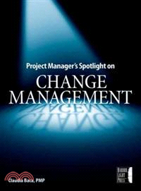 Project Manager'S Spotlight On Change Management