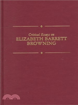 Critical Essays on Elizabeth Barrett Browning