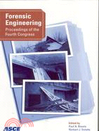 FORENSIC ENGINEERING: PROCEEDINGS OF FOURTH CONGRESS