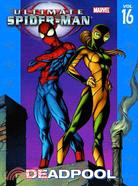 Ultimate Spider-Man 16 ─ Deadpool