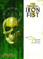 The Immortal Iron Fist 2 ─ The Seven Capital Cities of Heaven