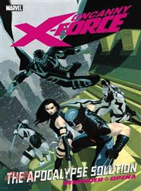 Uncanny X-Force 1 ─ The Apocalypse Solution