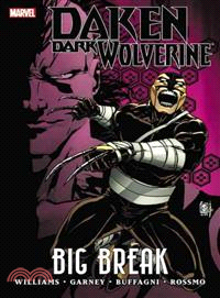 Daken: Dark Wolverine—Big Break