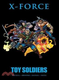 X-Force—Toy Soldiers