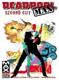Deadpool Max ─ Second Cut